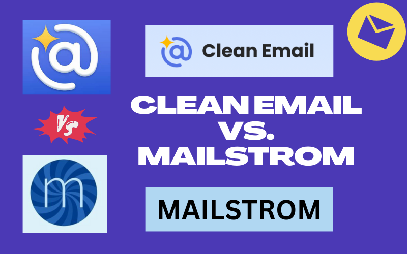 Read more about the article Clean Email vs. Mailstrom 2024: Unveiling the Ultimate Email Management Tool for Streamlined Inbox Control